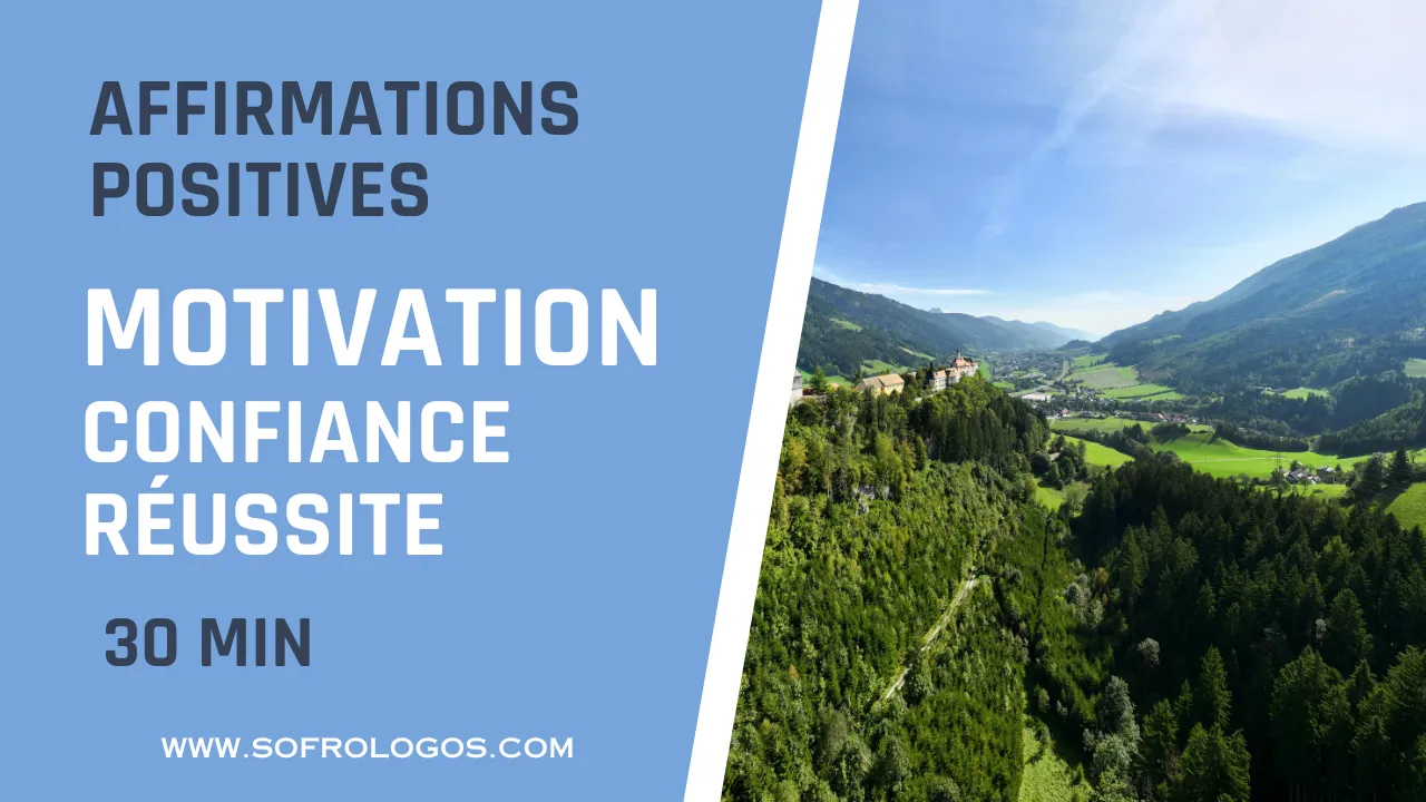 30 MIN | AFFIRMATIONS POSITIVES MOTIVATION CONFIANCE RÉUSSITE | Retrouver une motivation sans faille